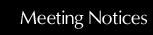 Meetings Notice